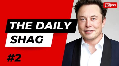 The Daily Shag #2 - Misinformation, Elon Musk, and the United Nations