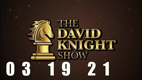 DAVID KNIGHT (Full Show) - 03_19_21 Friday