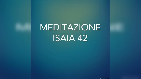 MEDITAZIONE ISAIA 42... ELISEO BONANNO