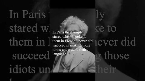 Mark Twain Quote - In Paris they simply stared when...