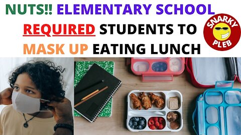 Elementary School Required Children to Wear Masks While Eating Lunch