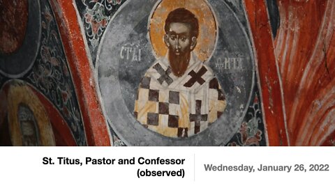 St. Titus, Pastor and Confessor - January 26, 2022