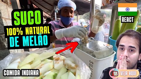 SUCO 100% NATURAL de MELÃO INDIANO! Reagindo a COMIDAS DE RUA INDIANAS | Veja Aqui Reacts