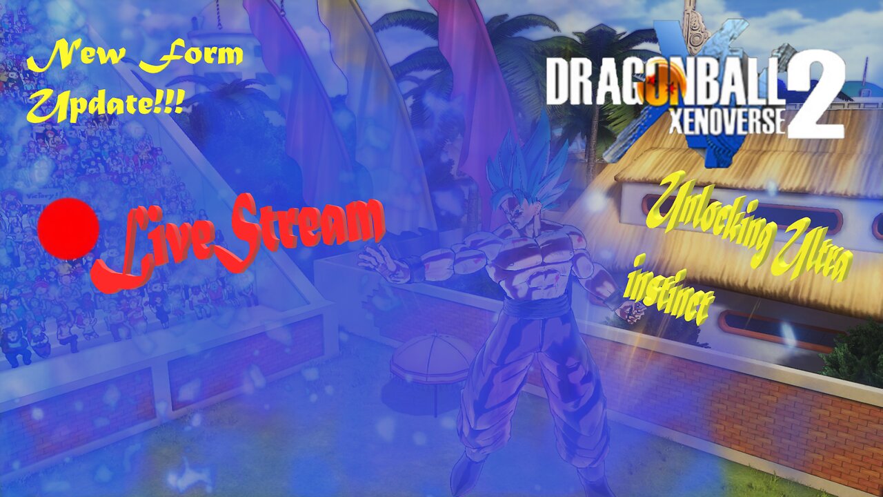 Obtaining Ultra Instinct | DragonBall Xenoverse 2 LiveStream