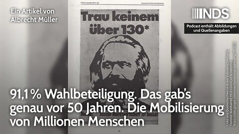 91,1% Wahlbeteiligung genau vor 50 Jahren. Die Mobilisierung von Millionen Menschen. Albrecht Müller