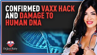 CONFIRMED Vaxx Hack and Damage To Human DNA