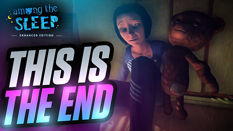 Among The Sleep Ending | Part 9