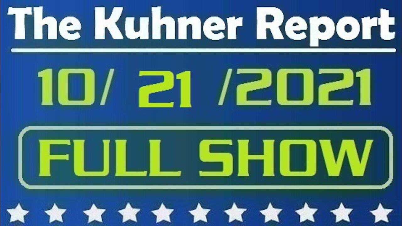 The Kuhner Report 10/21/2021 [FULL SHOW] Is Biden Circling the Drain? Are Mask Mandates Permanent?