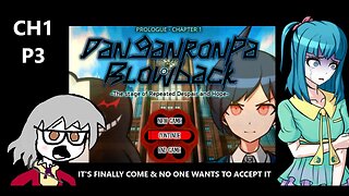 Danganronpa Blowback - The Broadcast Has Stopped & Everybody Panics This Couldn't Be... CH1 P3