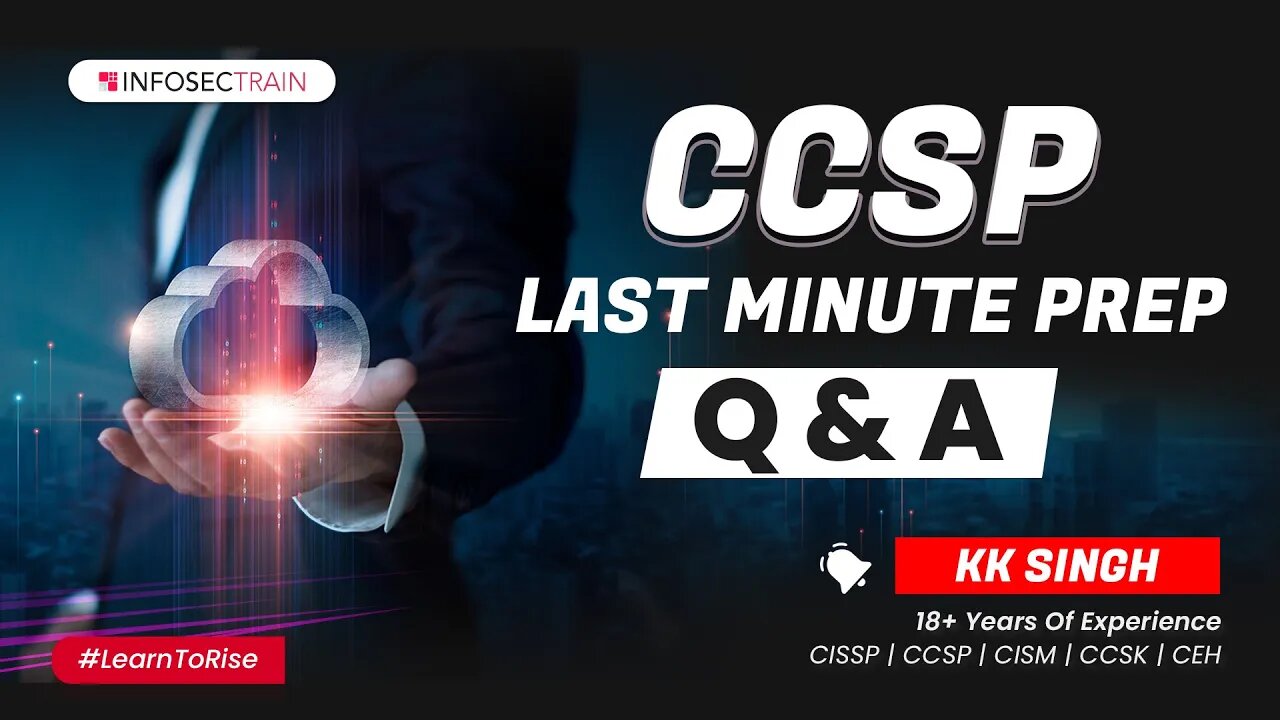 CCSP Last Minute Prep Q&A Session | CCSP Exam Preparation | CCSP Exam Questions