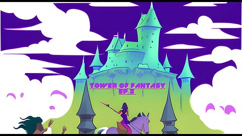 "The Enchanted Citadel: A Towering Fantasy Adventure" EP 2