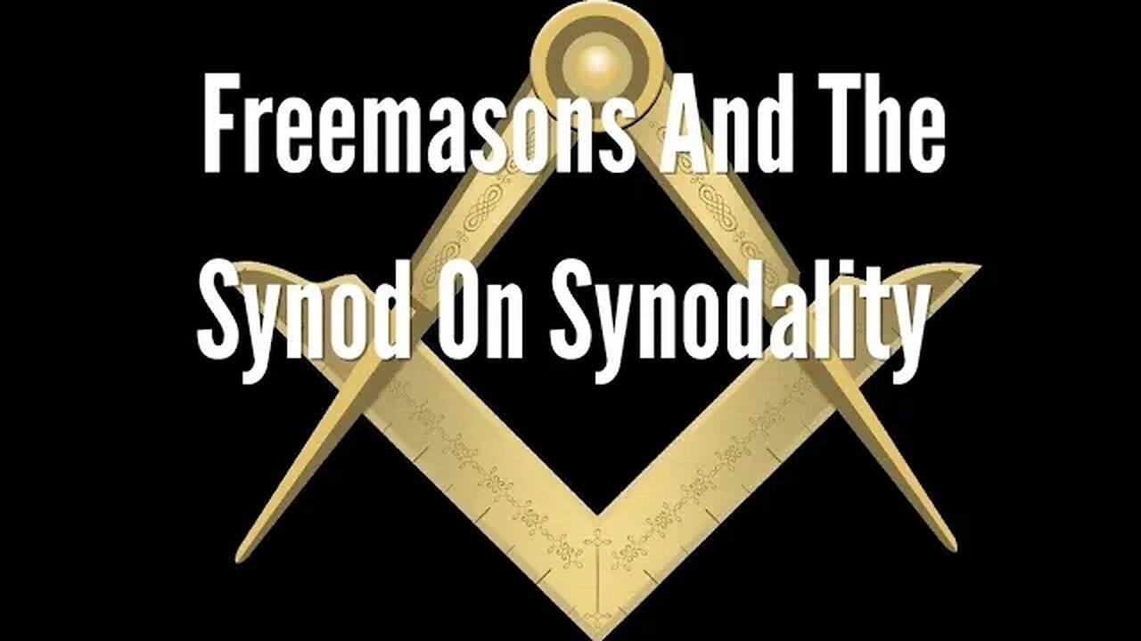 Freemasons And The Synod On Synodality