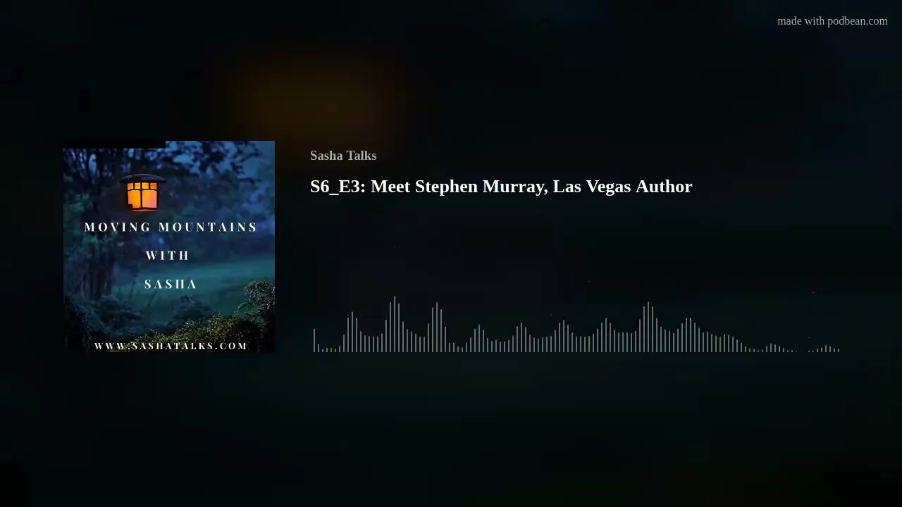 Moving Mountains with Sasha - Stephen Murray (Las Vegas Author)