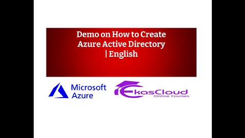 Demo on How to Create Azure Active directory