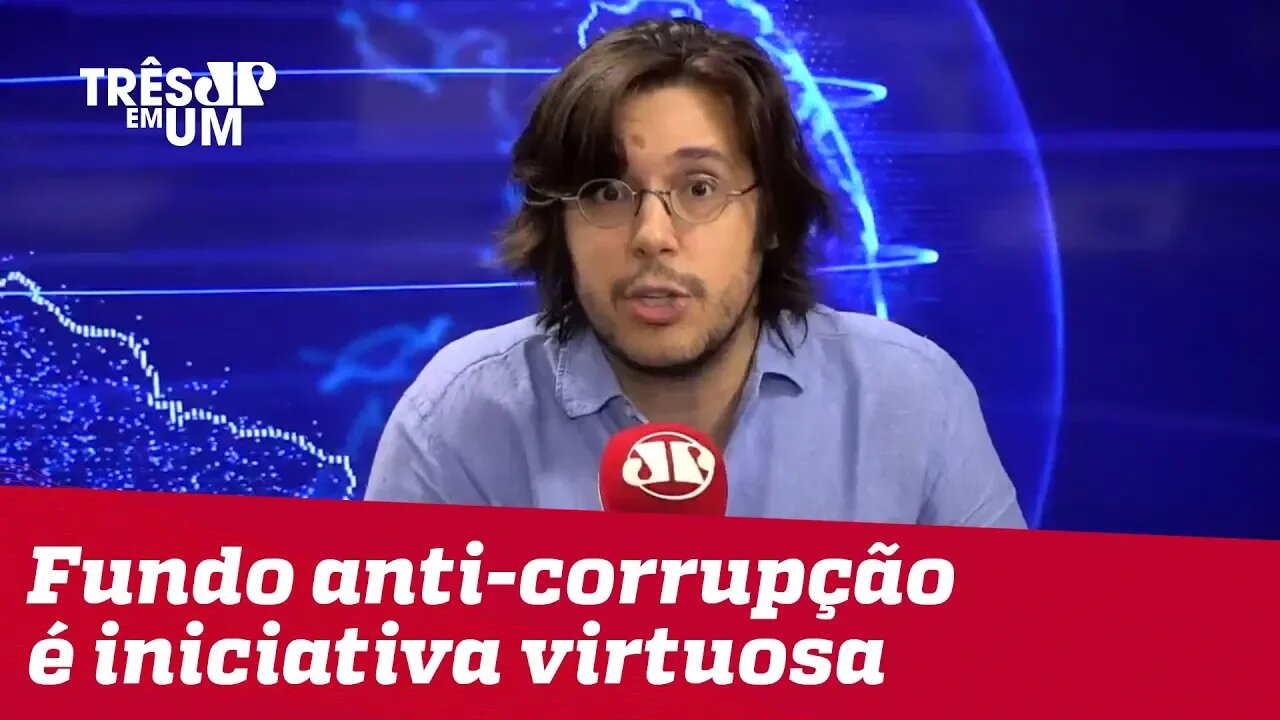 #JoelPinheiro: Fundo anti-corrupção é iniciativa virtuosa do Ministério Público