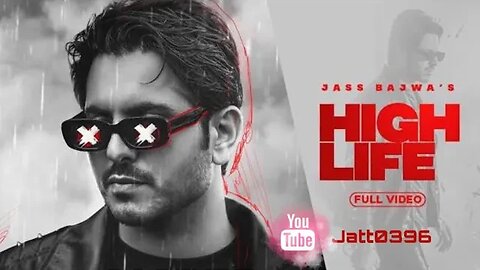 High Life (Video) Jass Bajwa | Mani Longia | Latest Punjabi Songs 2022 | NewPunjabiSongs2022 ​⁠