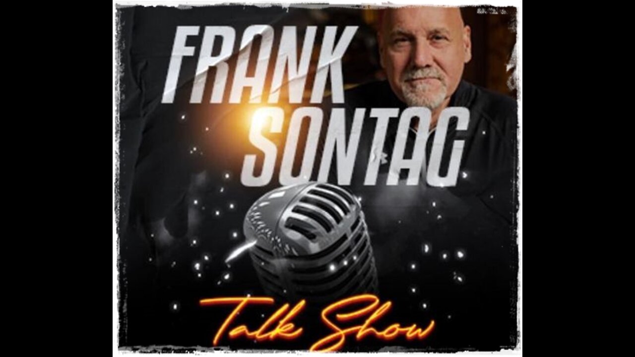 Frank Sontag Radio Show Week 8 Hour 1 - 08 19 2022