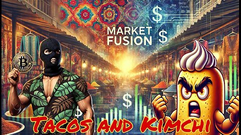 Tacos and KimChi Episode 27 Market Fusion @MrAngryTwinkie