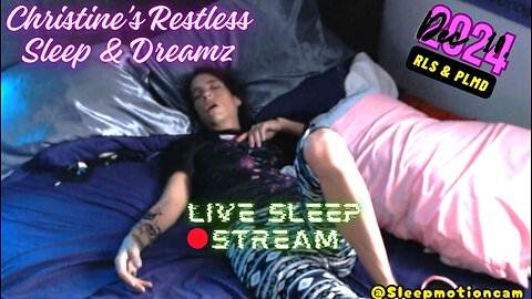 🔴Live Stream 💤Restless Sleep ⏰Dec 10, 2024 😴 RLS & PLMD