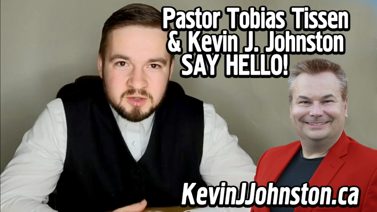 Pastor Tobias Tissen and Kevin J Johnston Say Hello To The World