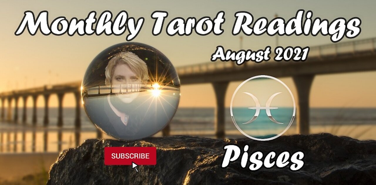 PISCES - "You Will Be Divinely Guided Pisces!" August 2021 #Pisces #Tarot #August