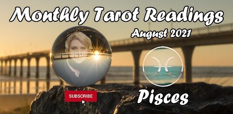 PISCES - "You Will Be Divinely Guided Pisces!" August 2021 #Pisces #Tarot #August