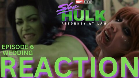 She-Hulk (Just Jen) Ep 6 Jen vs Lulu's Wedding REACTION