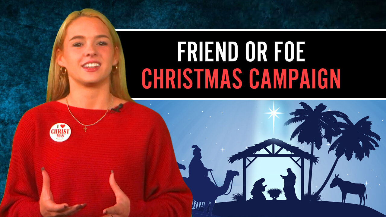 Friend or Foe Christmas Campaign - Liberty Counsel