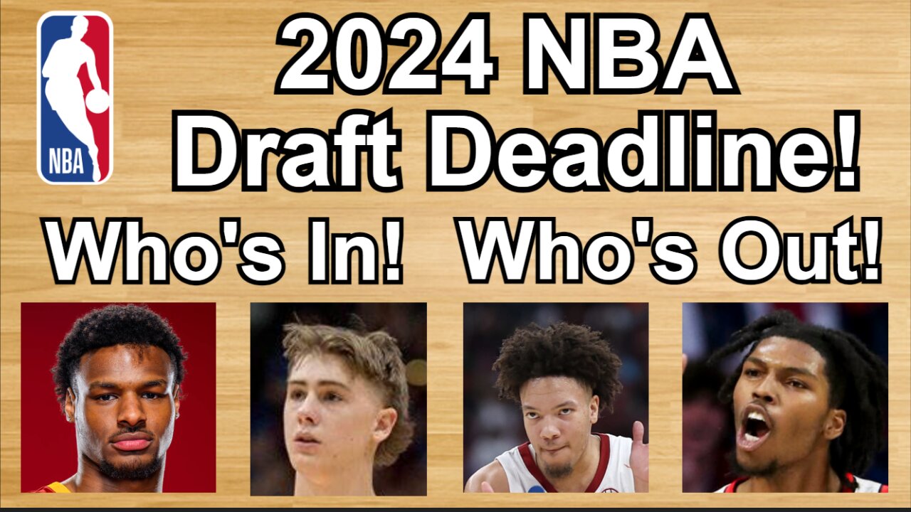 2024 NBA Draft Deadline Decisions!!!/Bronny is gone!/Mark Sears is back! #nba