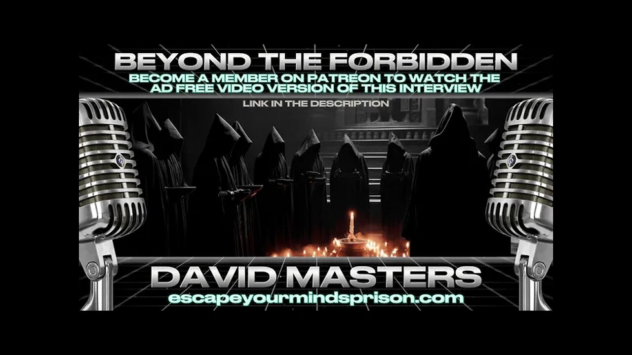 Dark Forces, Arch-Demons & Breaking Free from the Matrix Control System w/ David Masters