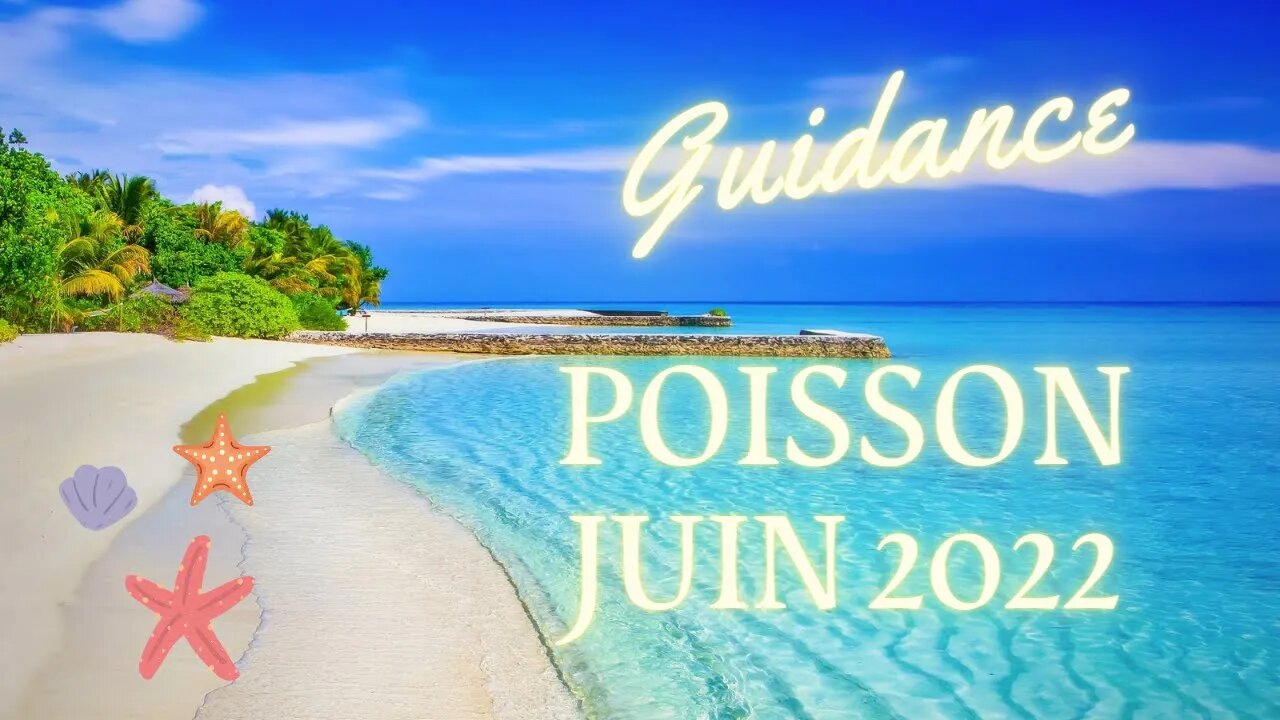 #POISSON - JUIN 2022 - ** LA CONCRETISATION **