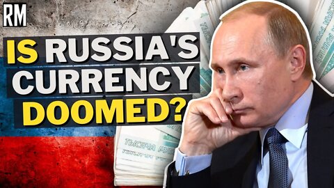 Is Russia's Currency Doomed?