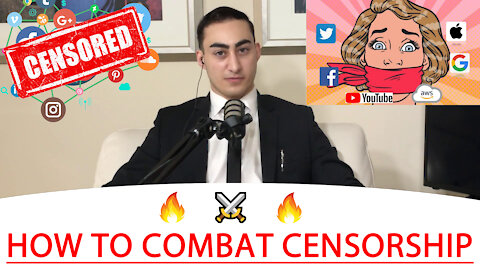 🔴 HOW TO COMBAT CENSORSHIP ⚔️ 🔥