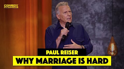 Why Marriage is Hard - Paul Reiser