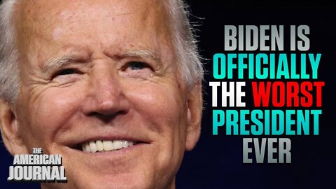 Biden Is Officially The Worst President Ever