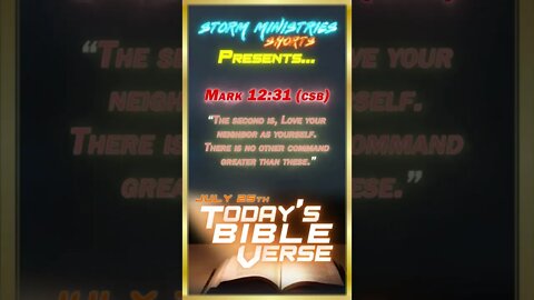 7.25.2022 | STORM MINISTRIES | #Shorts | Daily Bible Verse | Mark 12:31 (CSB)