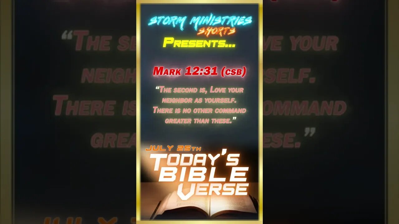 7.25.2022 | STORM MINISTRIES | #Shorts | Daily Bible Verse | Mark 12:31 (CSB)