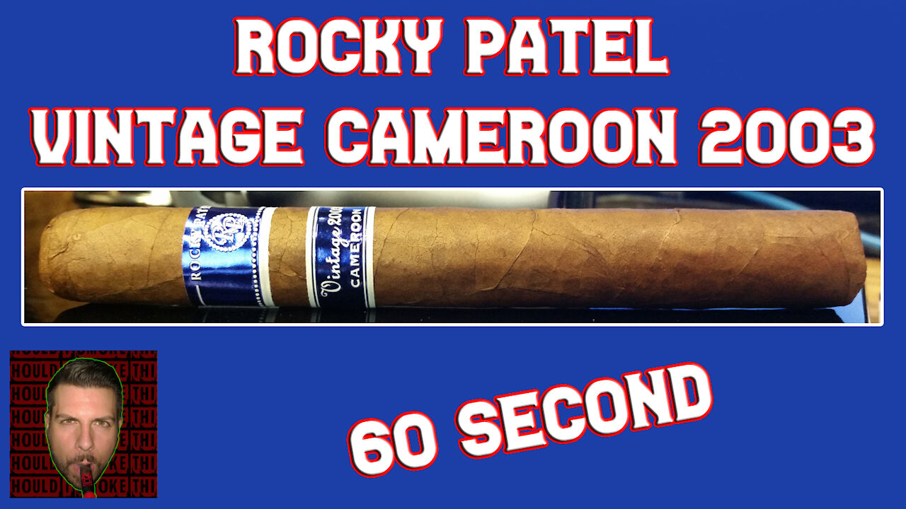 60 SECOND CIGAR REVIEW - Rocky Patel Vintage Cameroon 2003 - Should I Smoke This