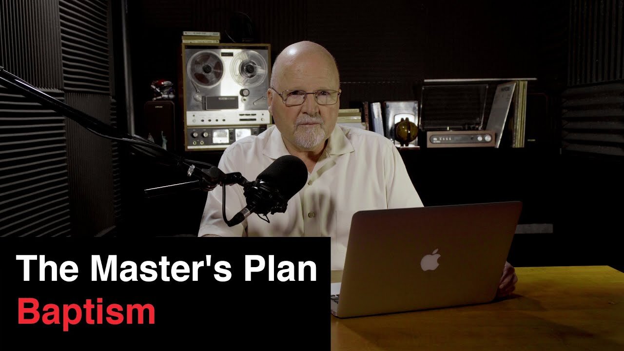 The Master's Plan, Baptism | What You’ve Been Searching For