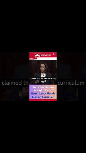 Ron Desantis Rips Kamala Harris ‘Hoax’ About Florida Slavery Education -World-Wire #shorts #hoax