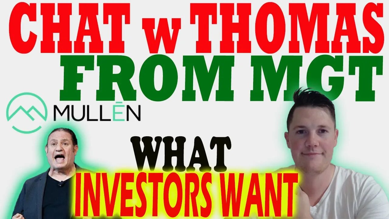 Chat w Thomas From MGT on Mullen │ What Investors Want From Mullen ⚠️ Mullen Investors Must Watch