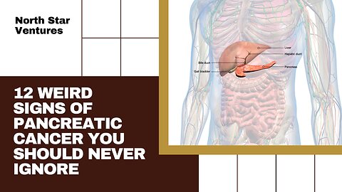 12 Weird Signs of Pancreatic Cancer You Should Never Ignore