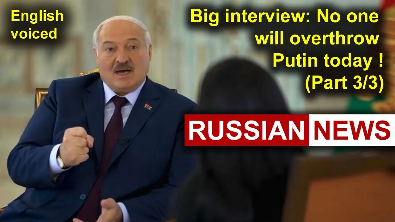 Lukashenko: huge interview about Ukraine! Part 3/3. Russia, Putin