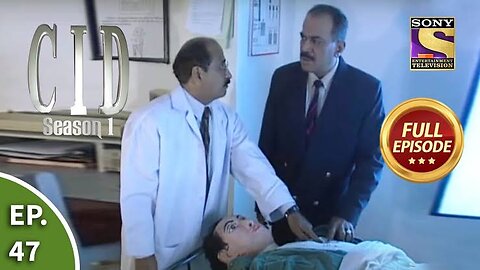 CID (सीआईडी) Season 1 - Episode 47 - The Case Of The Deep Wound - Part 1 - Full Episode