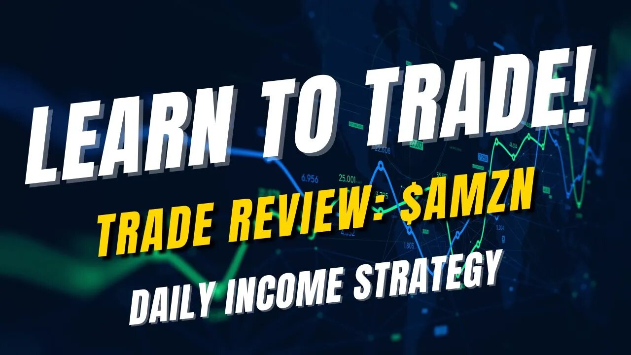 Daily Income Strategy - Trade Review $AMZN