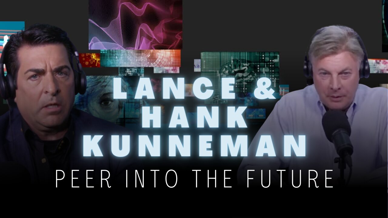 Lance And Hank Kunneman Peer Into The Future And Compare Notes | Lance Wallnau