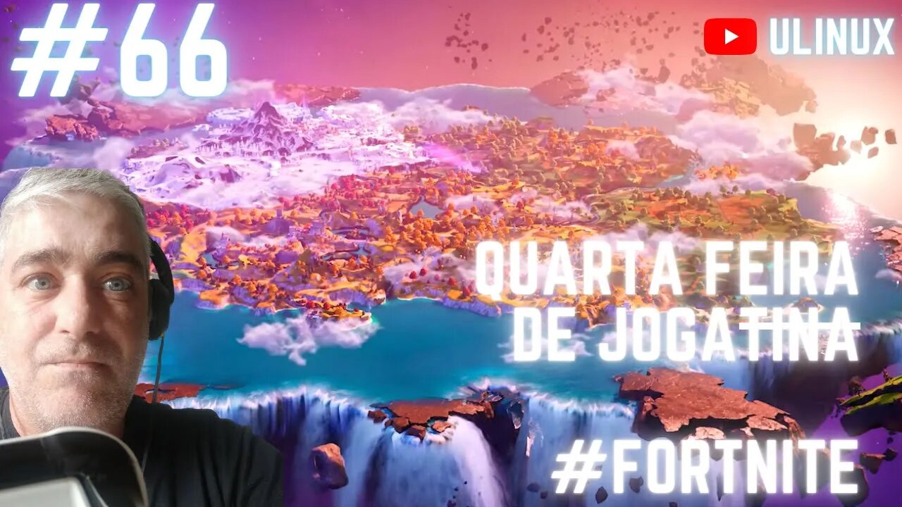 Quarta feira de Fortnite