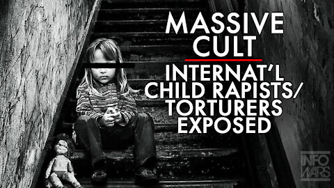 Breaking! Massive Cult of International Child Rapist/Torturers Exposed