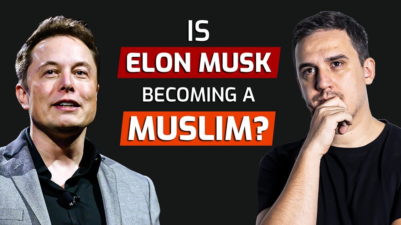 Is Elon Musk Becoming a Muslim? | Message to Muslims!