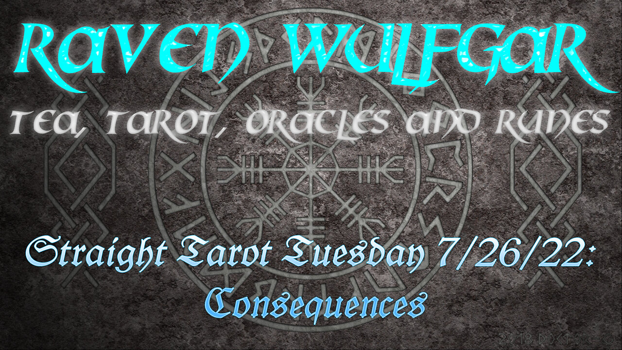 #StraightTarotTuesday 7/26/22: Consequences